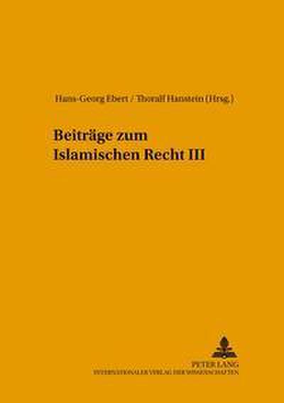 Beiträge zum Islamischen Recht III