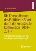 Die Konsolidierung des Politikfelds Sport durch die Europäische Kommission (2001-2011)