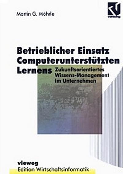 Betrieblicher Einsatz Computerunterstützten Lernens