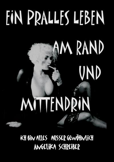 EIN PRALLES LEBEN AM RAND UND MITTENDRIN