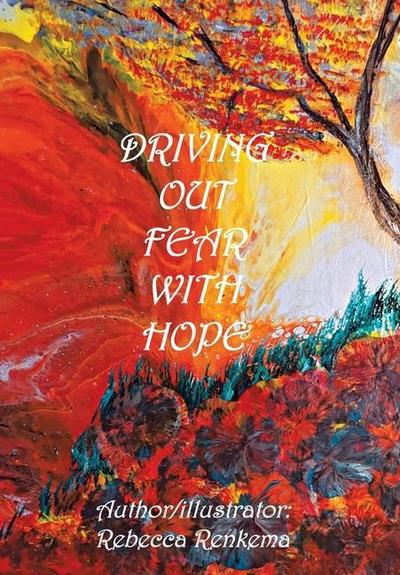 Driving out Fear with Hope