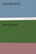 Now or Never