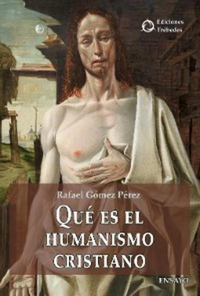 Qué es el humanismo cristiano