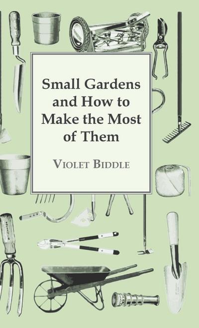 Small Gardens and How to Make the Most of Them