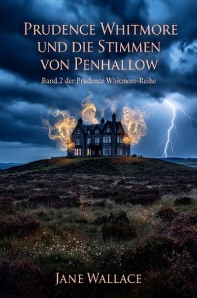 Prudence Whitmore und die Stimmen von Penhallow