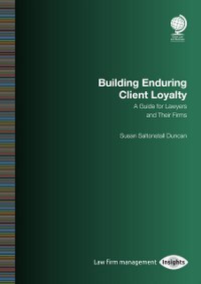 Building Enduring Client Loyalty