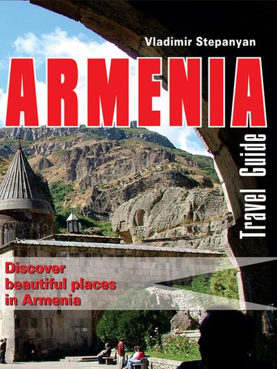 Armenia. Travel Guide