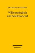 Willensunfreiheit und Schuldvorwurf
