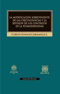La modificación sobreviniente de las circunstancias y la revisión de los contratos en la posmodernidad