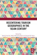Recentering Tourism Geographies in the ’Asian Century’