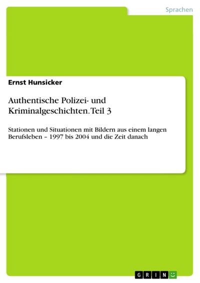 Authentische Polizei- und Kriminalgeschichten 03
