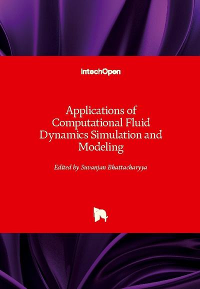 Applications of Computational Fluid Dynamics Simulation and Modeling