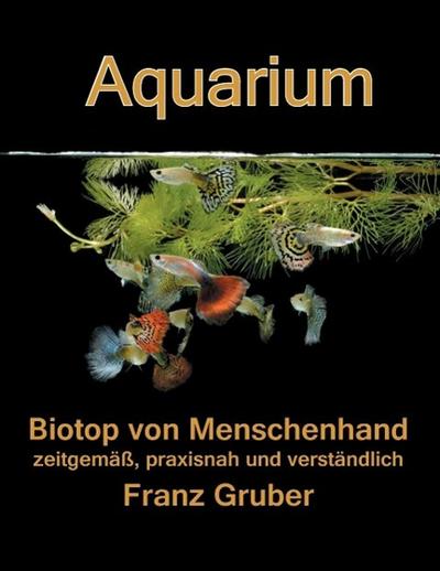 Aquarium-Biotop von Menschenhand