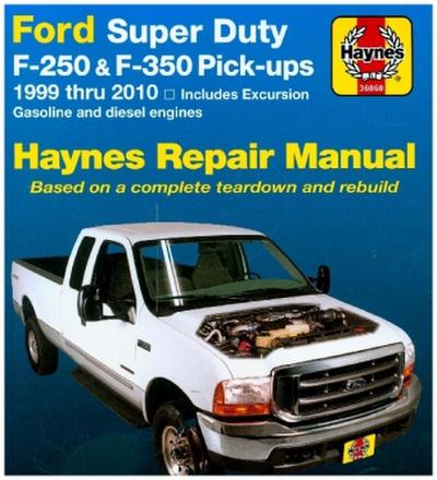 Ford Super Duty Pick-up & Excursion for Ford Super Duty F-250 & F-350 pick-ups & Excursion (1999-2010) Haynes Repair Manual (USA)