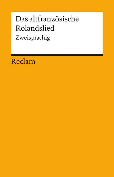 Das altfranzösische Rolandslied: Zweisprachige Ausgabe (Reclams Universal-Bibliothek)