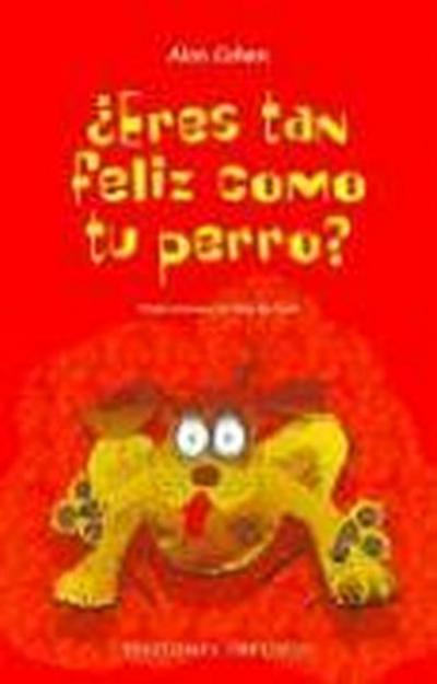 Eres Tan Feliz Como Tu Perro?