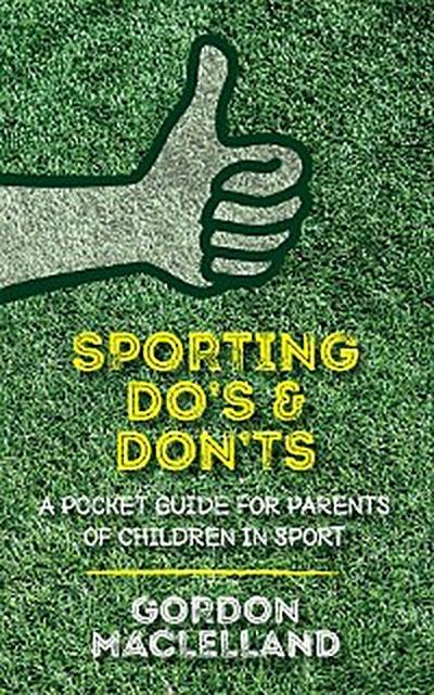 DO’s and DON’Ts to being a successful sports parent