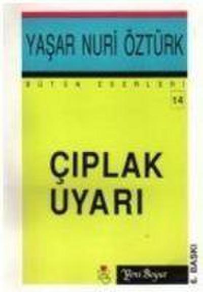 Nuri Öztürk, Y: Ciplak Uyari