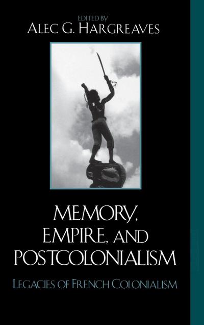 Memory, Empire, and Postcolonialism