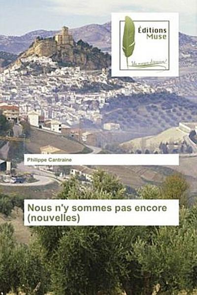 Nous n’y sommes pas encore (nouvelles)