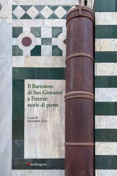 Il Battistero di San Giovanni a Firenze: storie di pietre
