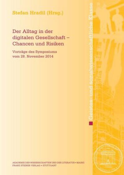 Der Alltag in der digitalen Gesellschaft - Chancen und Risiken