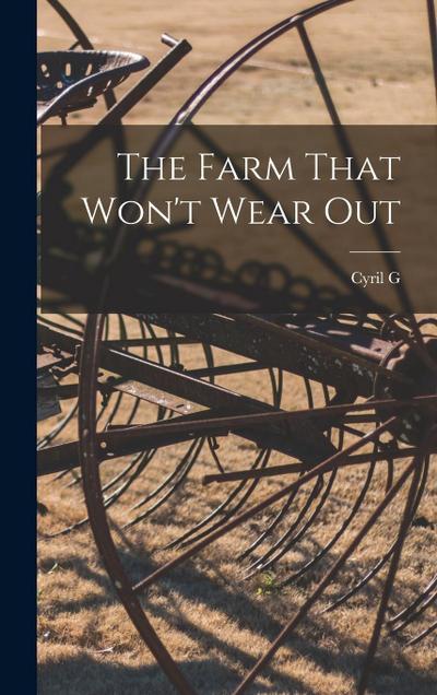 The Farm That Won’t Wear Out