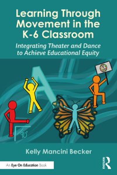 Learning Through Movement in the K-6 Classroom