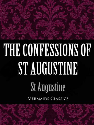The Confessions of St Augustine (Mermaids Classics)