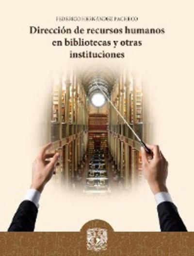 Dirección de recursos humanos en bibliotecas y otras instituciones
