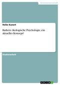Barkers ökologische Psychologie, ein aktuelles Kon