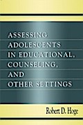 Assessing Adolescents in Educational, Counseling, 
