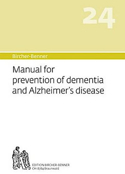 Bircher-Benner 24, Manual for prevention of dementia and Alzheimer’s disease