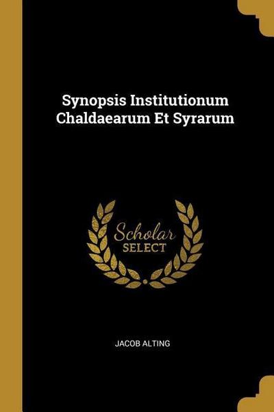 Synopsis Institutionum Chaldaearum Et Syrarum