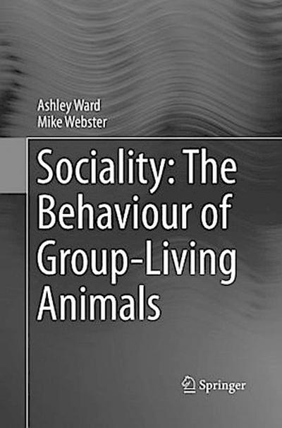 Sociality: The Behaviour of Group-Living Animals