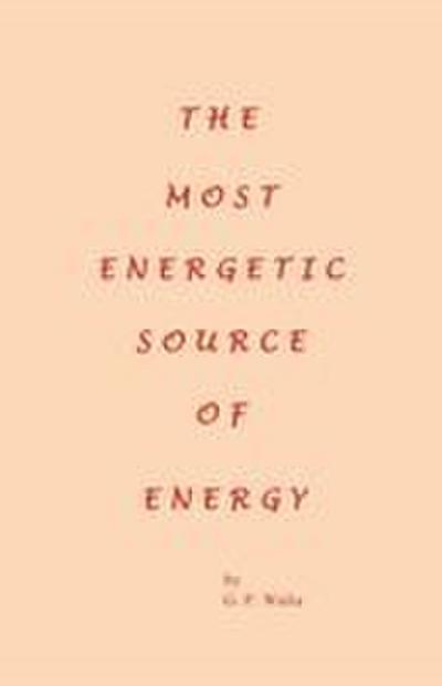 The Most Energetic Source of Energy