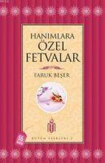 Beser, F: Hanimlara Özel Fetvalar