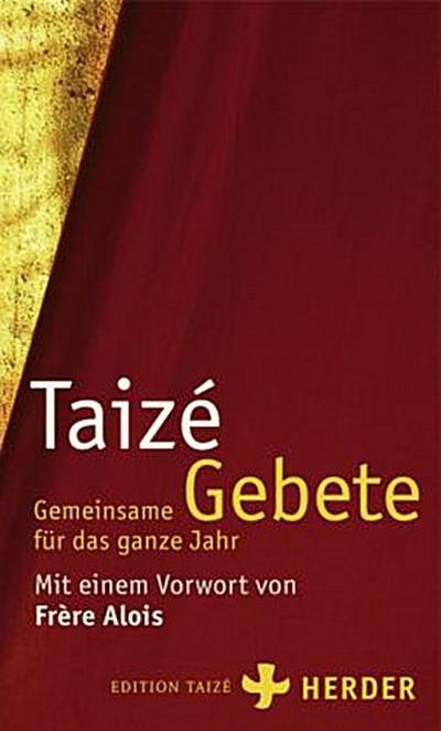Taizé - Gemeinsame Gebete für das ganze Jahr