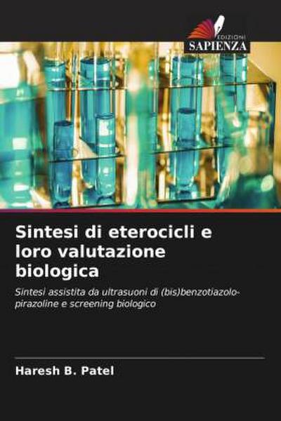 Sintesi di eterocicli e loro valutazione biologica