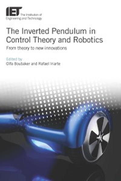 Inverted Pendulum in Control Theory and Robotics
