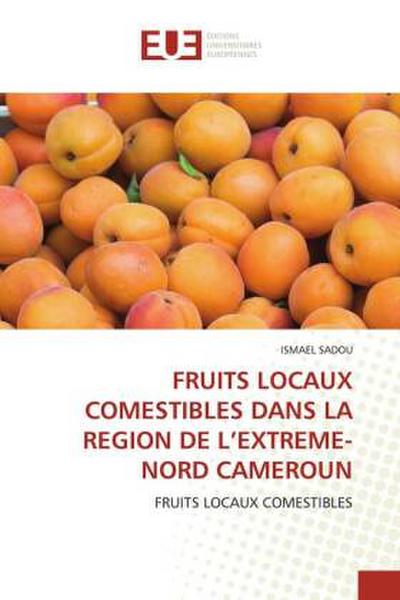 FRUITS LOCAUX COMESTIBLES DANS LA REGION DE L’EXTREME-NORD CAMEROUN