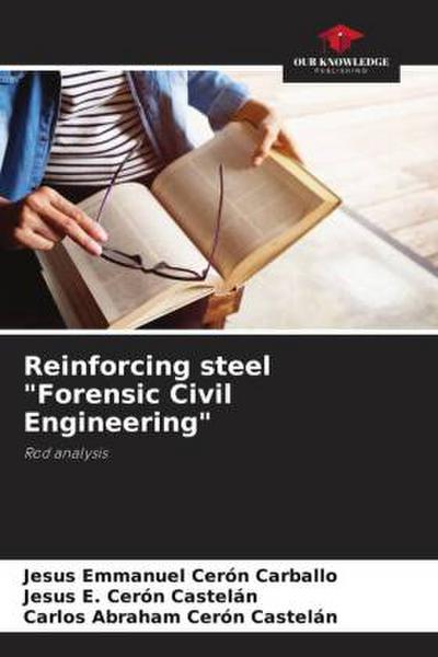 Reinforcing steel "Forensic Civil Engineering"