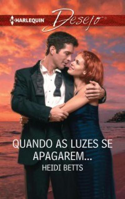 Quando as luzes se apagarem.