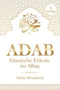 ADAB: Islamische Etikette im Alltag
