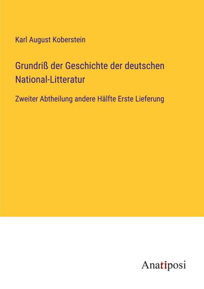 Grundriß der Geschichte der deutschen National-Litteratur
