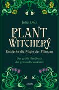 Plant Witchery - Entdecke die Magie der Pflanzen