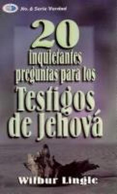 20 Inquietantes Preguntas Para Los Testigos de Jehová - Bolsilibro
