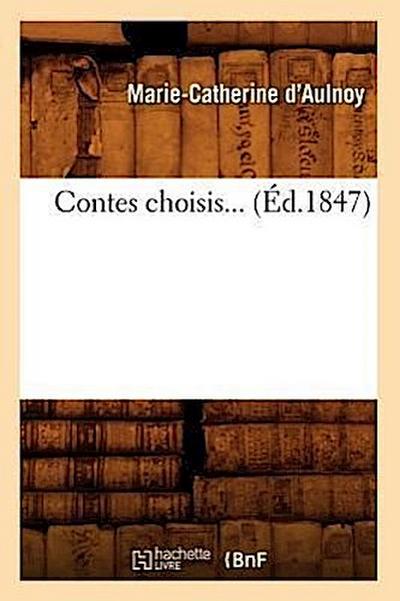 Contes Choisis (Éd.1847)