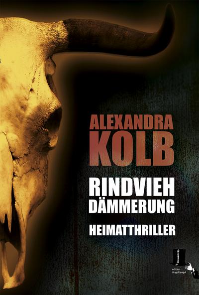 Rindviehdämmerung: Heimatthriller