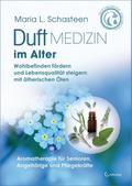 Duftmedizin im Alter - Aromatherapie für Senioren, Angehörige und Pflegekräfte